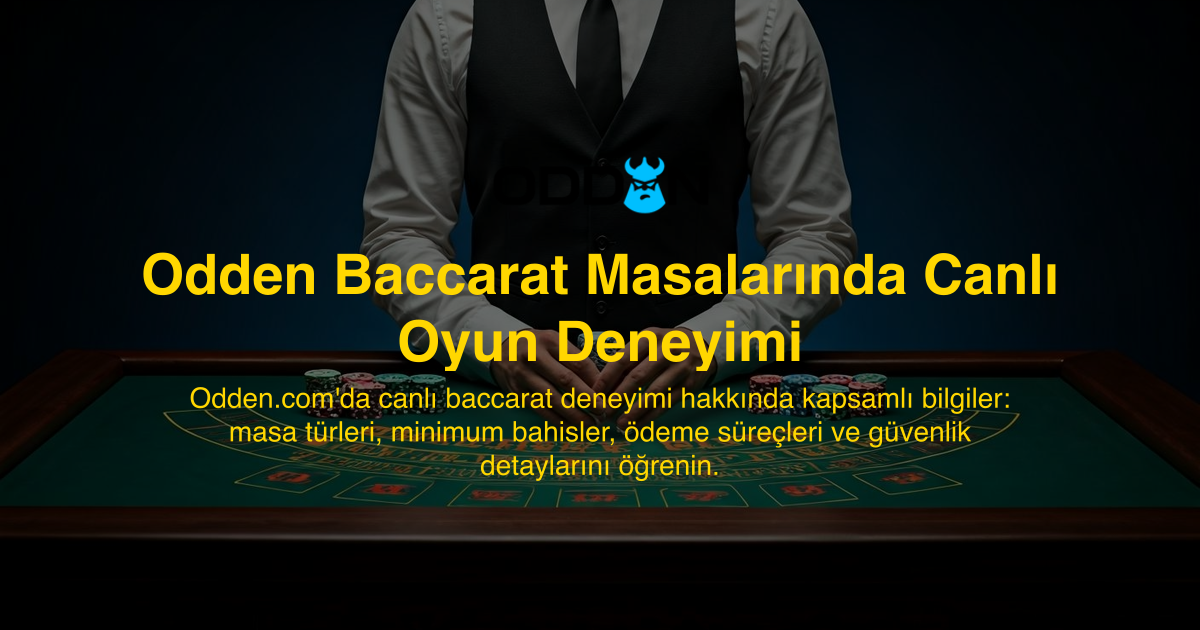 Odden Baccarat Masalarında Canlı Oyun Deneyimi