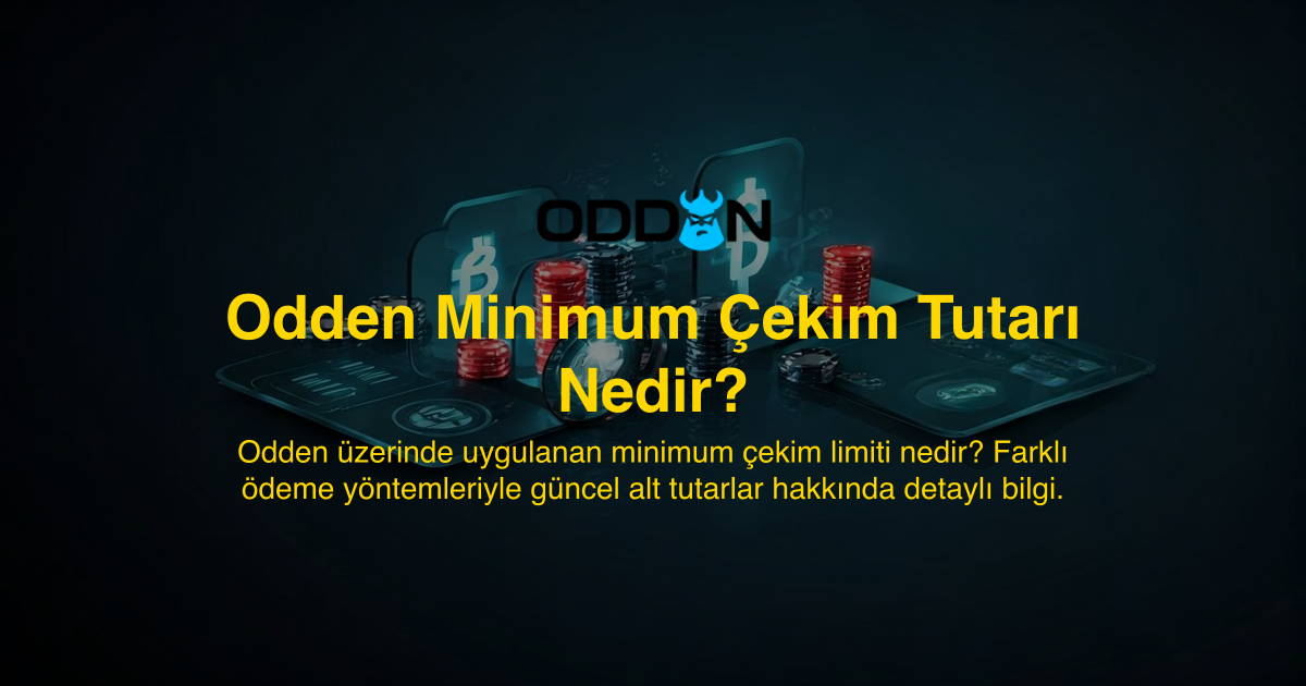Odden Minimum Çekim Tutarı Nedir?