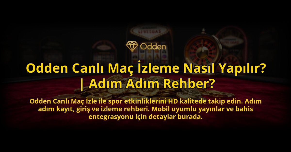 Odden-Canli-Mac-Izleme-Nasil-Yapilir-Adim-Adim-Rehber-overlay-1769548447.jpg