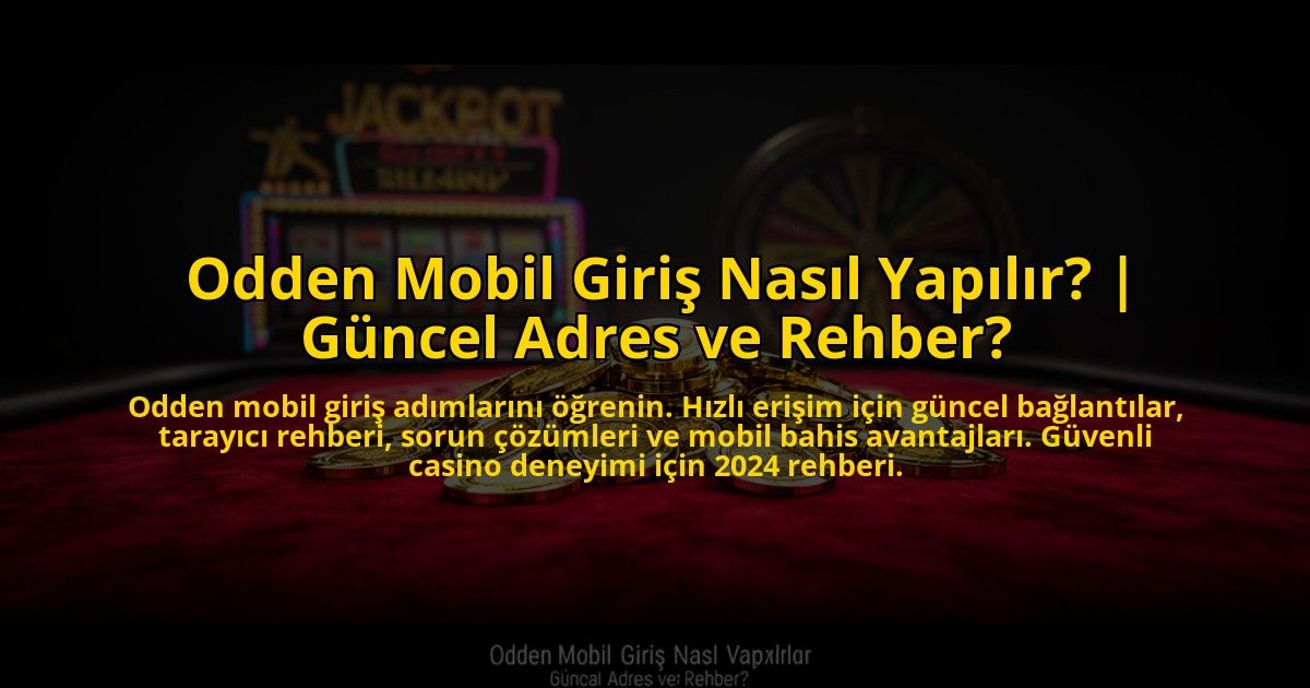 Odden-Mobil-Giris-Nasil-Yapilir-Guncel-Adres-ve-Rehber-overlay-1769818474.jpg