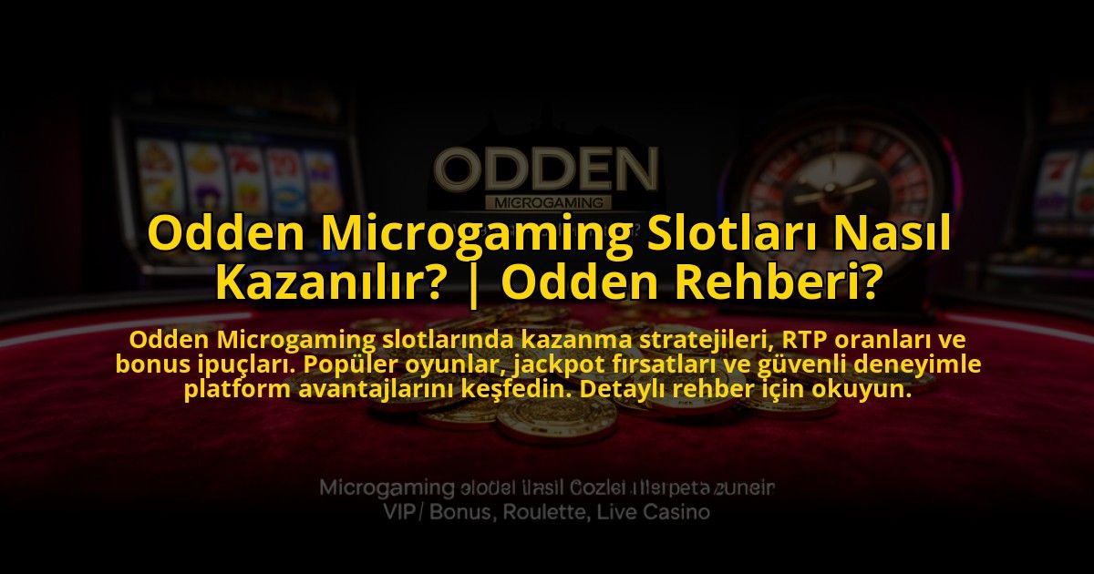 Odden-Microgaming-Slotlari-Nasil-Kazanilir-Odden-Rehberi-overlay-1772883369.jpg